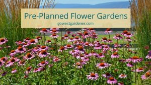 Preplanned Flower Gardens: Easy Designs for Beautiful Blooms